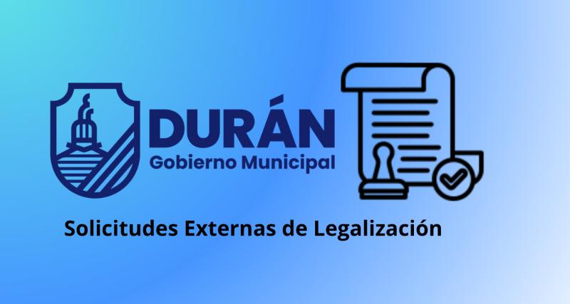 Solicitudes Externas de Legalización