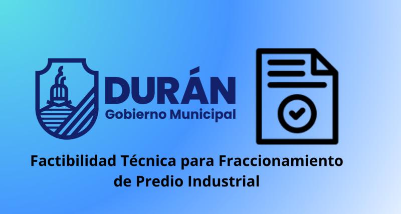 Factibilidad Técnica para Fraccionamiento de Predio Industrial