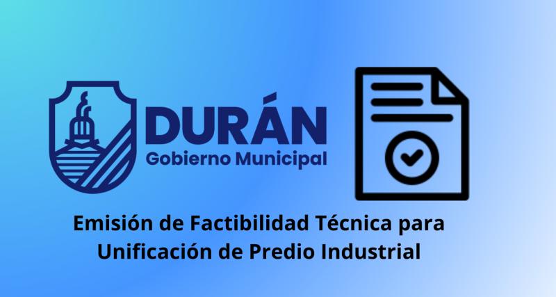 Emisión de Factibilidad Técnica para Unificación de Predio Industrial