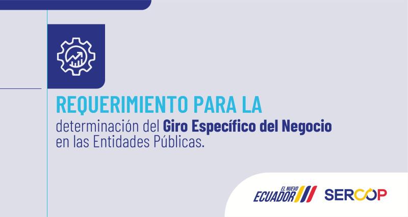 Requerimiento para la determinación del Giro Específico del Negocio