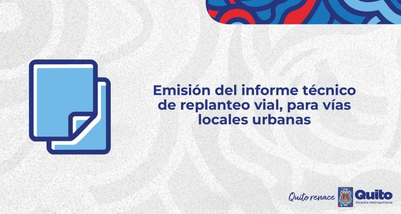 Emisión de Informe Técnico de Replanteo vial, para vías locales urbanas