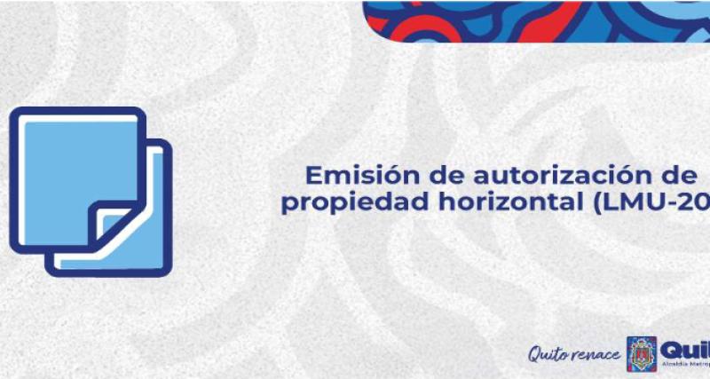 Emisión de autorización de propiedad horizontal LMU-20