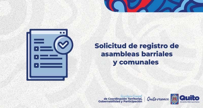 Solicitud de registro de Asambleas Barriales y Comunales