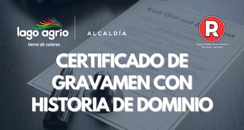 CERTIFICADO DE GRAVAMEN CON HISTORIA DE DOMINIO