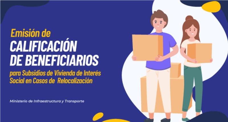 Emisión de Calificación de Beneficiarios para Subsidios de Vivienda de Interés Social en Casos de  Relocalización