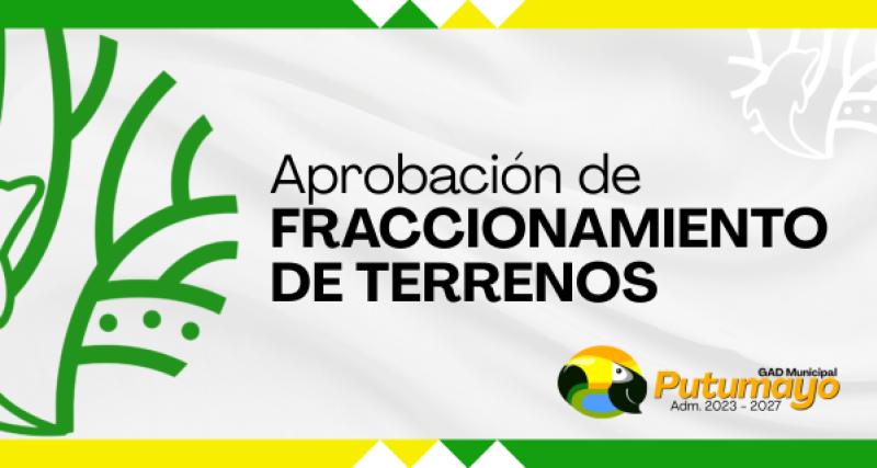 Aprobación de Fraccionamiento de Terrenos