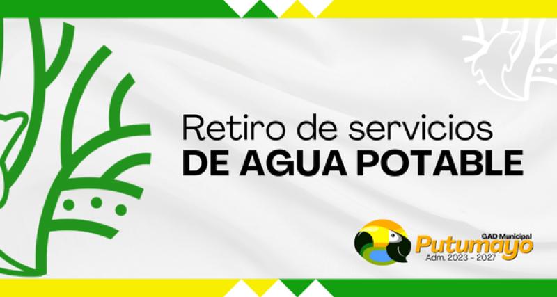 Retiro de Servicio de Agua Potable