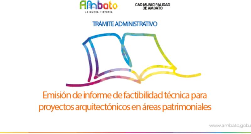 Informe de factibilidad técnica para proyectos arquitectónicos en áreas patrimoniales