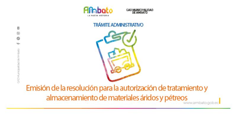 Resolución para la autorización de tratamiento y almacenamiento de materiales áridos y pétreos