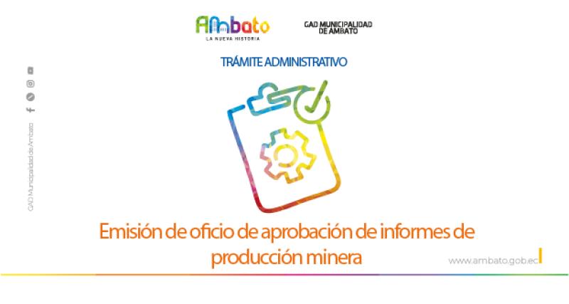 Oficio de aprobación de informes de producción minera.