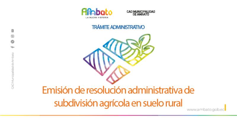 Resolución administrativa de subdivisión agrícola en suelo rural