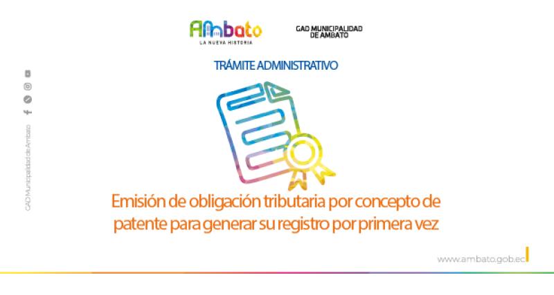 Obligación tributaria por concepto de patente para generar su registro por primera vez