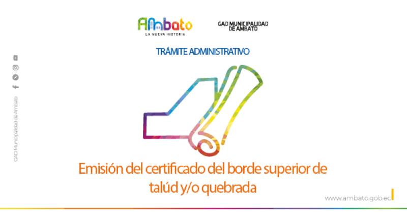 Certificado del borde superior de talúd y/o quebrada