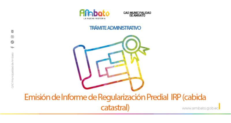 Informe de Regularización Predial  IRP (cabida catastral)