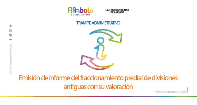 Informe del fraccionamiento predial de divisiones antiguas con su valoración