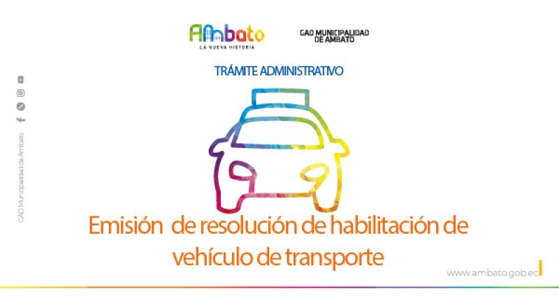 Resolución de habilitación de vehículo de transporte