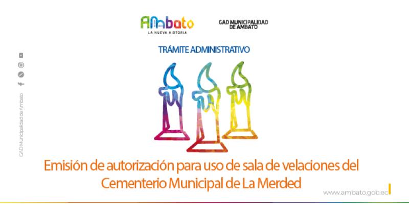 Autorización para uso de sala de velaciones del Cementerio Municipal de La Merded