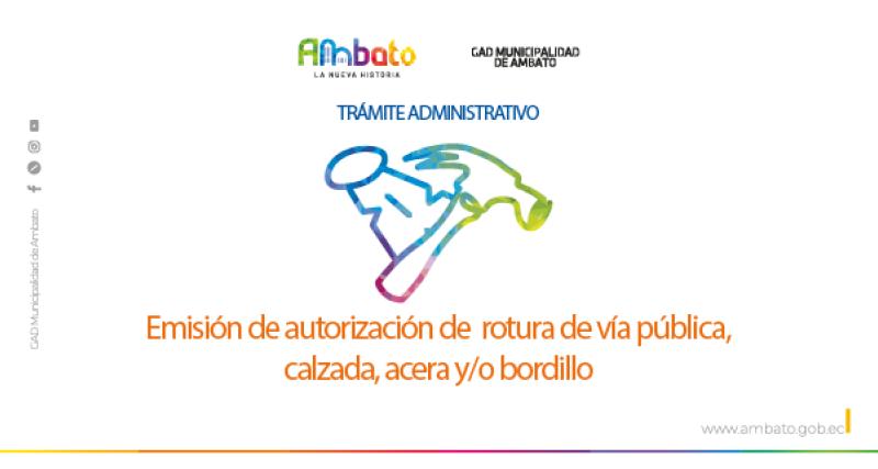 Autorización de rotura de vía pública, calzada, acera y/o bordillo