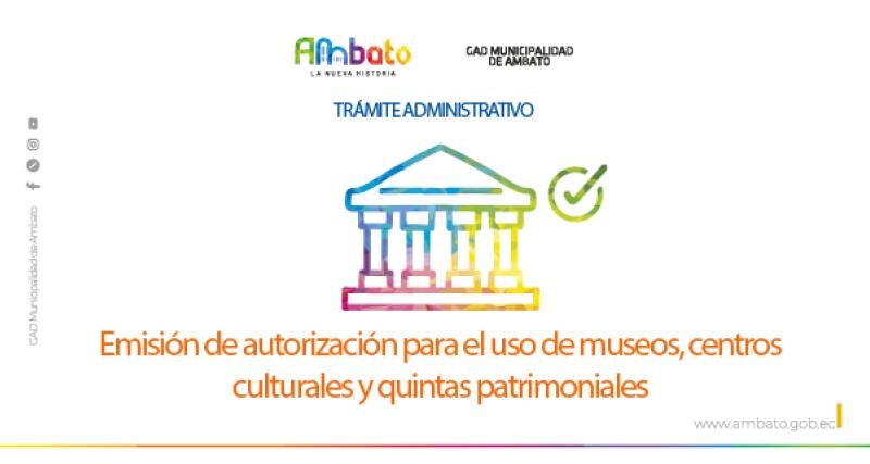 Autorización para el uso de museos, centros culturales y quintas patrimoniales
