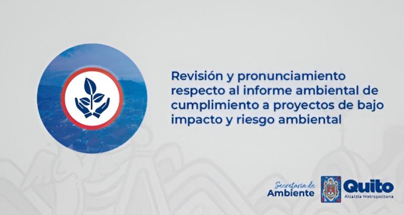 Revisión y pronunciamiento respecto al informe ambiental de cumplimiento a proyectos de bajo impacto y riesgo ambiental