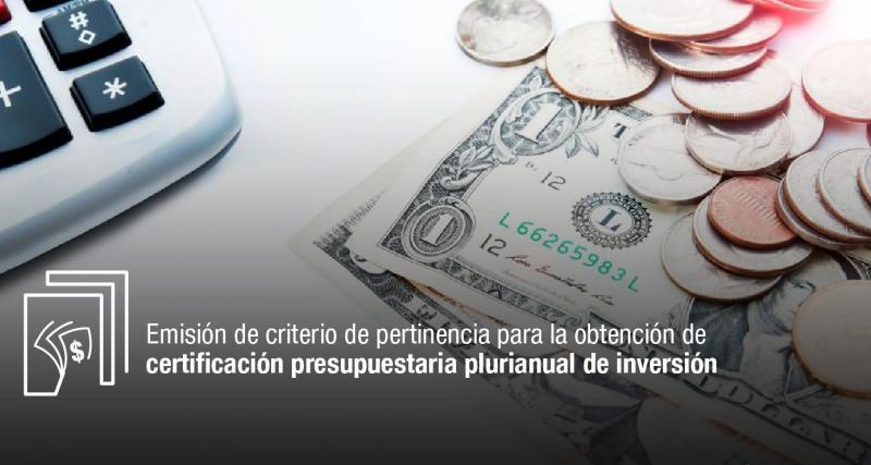 Criterio favorable de pertinencia como requisito previo a la gestión que deben realizar ante el Ministerio de Economía y Finanzas para la emisión de certificaciones presupuestarias plurianuales