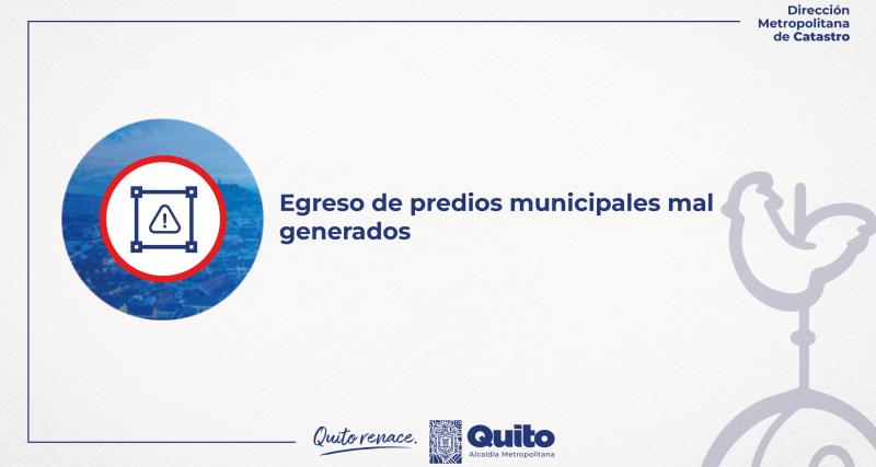 Egreso de predios municipales mal generados