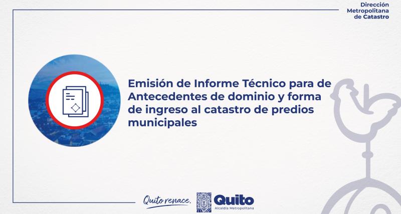 Emisión de Informe Técnico para de Antecedentes de dominio y forma de ingreso al catastro de predios municipales