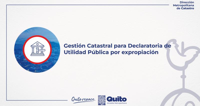 Gestión catastral para declaratoria de utilidad pública por expropiación
