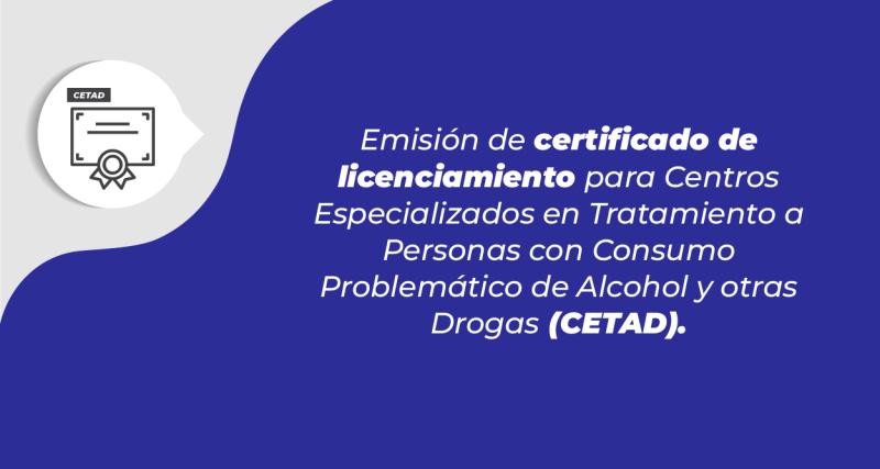 Emisión de certificado de licenciamiento para centros especializados en tratamiento a personas con consumo problemático de alcohol y otras drogas