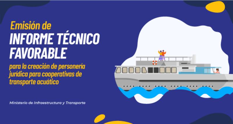 Emisión de informe técnico favorable para la creación de personería jurídica para cooperativas de transporte acuático