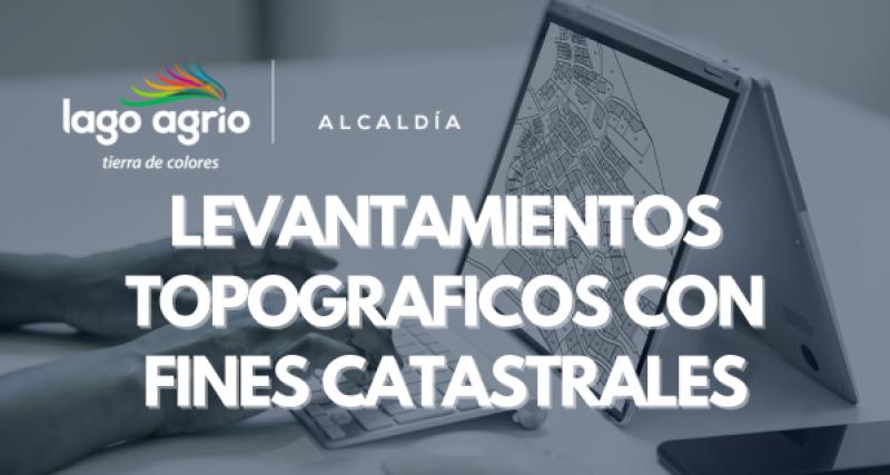 LEVANTAMIENTOS TOPOGRAFICOS CON FINES CATASTRALES