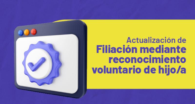 Actualización de filiación mediante reconocimiento voluntario de hijo/a