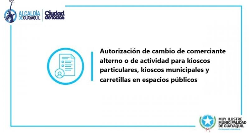 Autorización de cambio de comerciante alterno o de actividad para kioscos  particulares, kioscos municipales y carretillas en espacios públicos