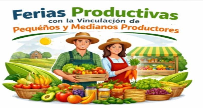 Ferias productivas de pequeños y medianos productores.