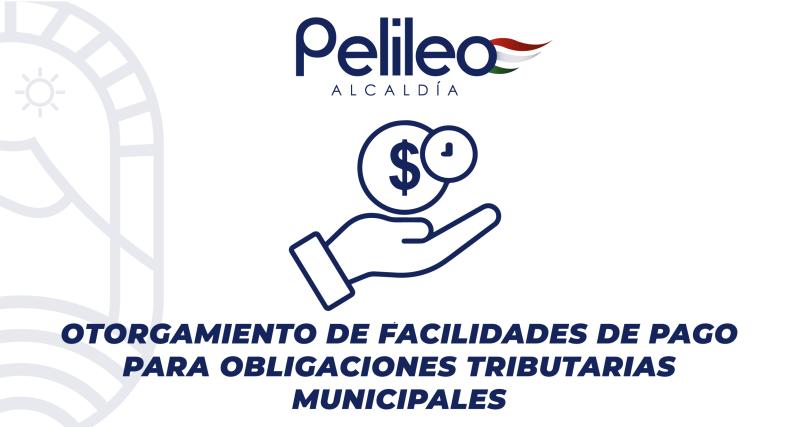 Otorgamiento de facilidades de pago para obligaciones tributarias municipales