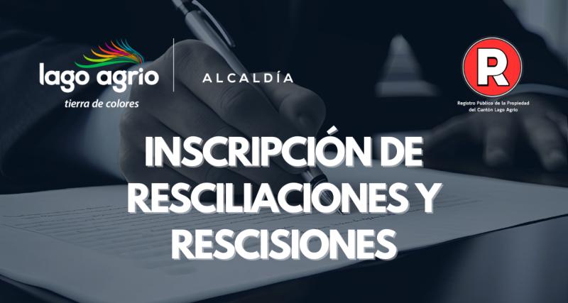 INSCRIPCIÓN DE RESCILIACIONES Y RESCISIONES