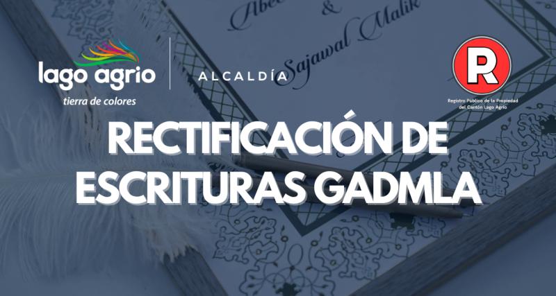RECTIFICACIÓN DE ESCRITURAS GADMLA