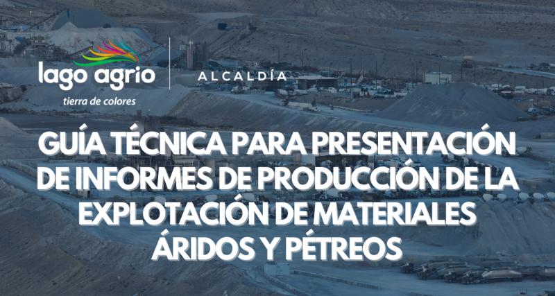 INFORMES DE PRODUCCIÓN DE LA EXPLOTACIÓN DE MATERIALES ÁRIDOS Y PÉTREOS