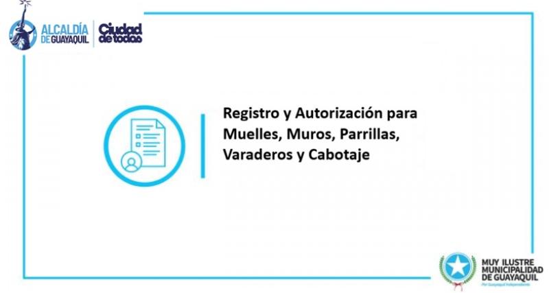 Registro y Autorización para Muelles, Muros, Parrillas, Varaderos y Cabotaje