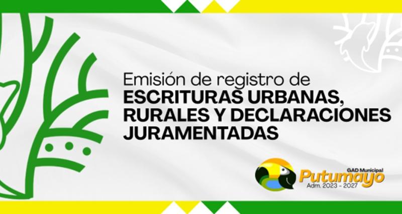 Emisión de Registro de Escrituras Urbanos, Rurales y Declaraciones Juramentadas