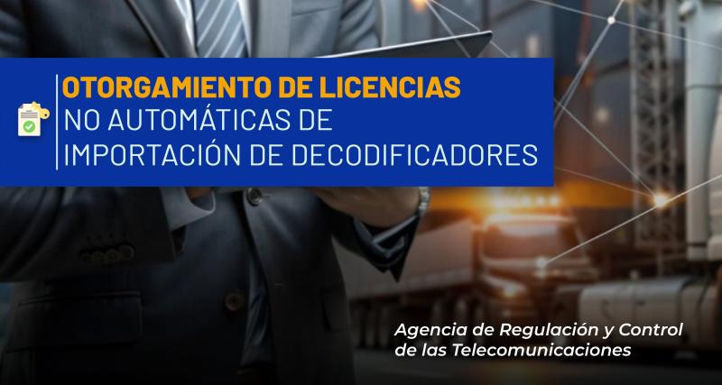 Atención de solicitudes de licencias no automáticas de importación