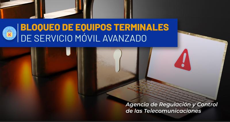 Ejecución de bloqueo de equipos terminales robados, perdidos o hurtados que no hayan sido utilizados en las redes de los prestadores del Servicio Móvil Avanzado