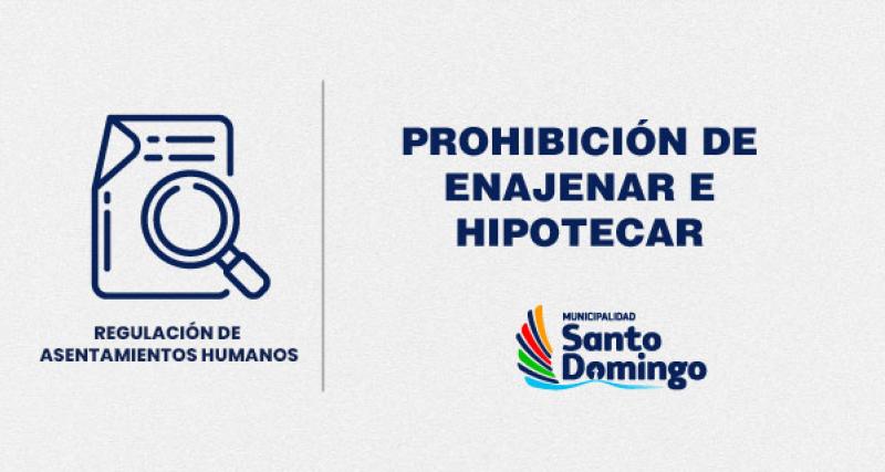 PROHIBICIÓN DE ENAJENAR E HIPOTECAR
