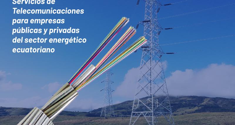 CELEC EP - TRANSELECTRIC, Telecomunicaciones del Sector Energéticotrico
