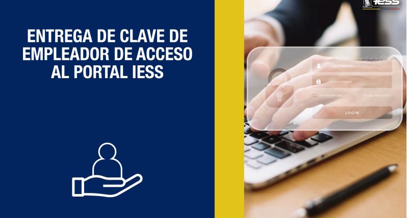 Entrega de clave de empleador de acceso al portal IESS