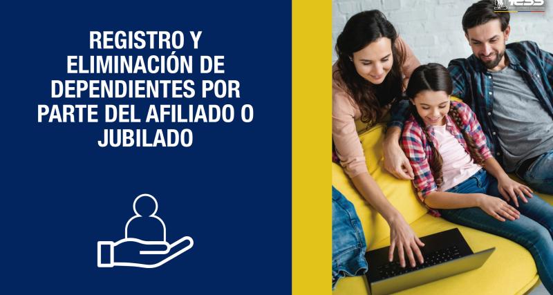 Registro y eliminación de dependientes por parte del afiliado o jubilado