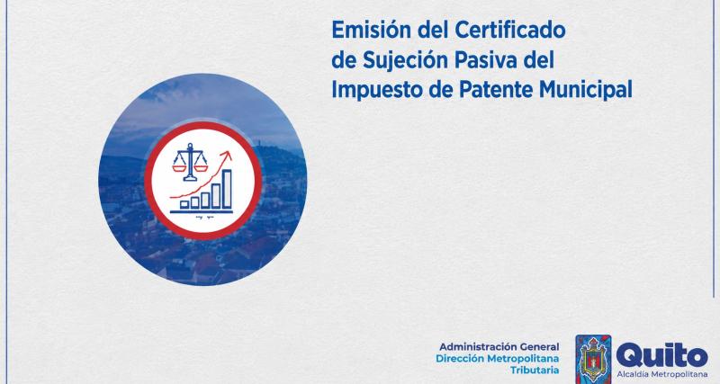 Emisión del Certificado de Sujeción Pasiva del Impuesto de Patente Municipal