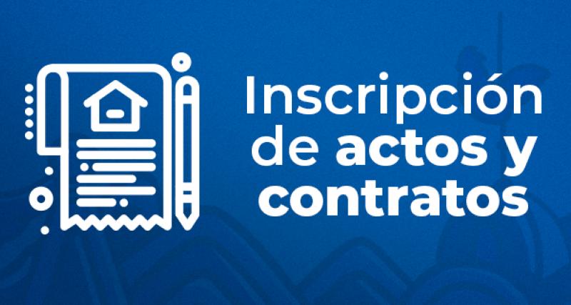 Inscripción de Actos o Contratos
