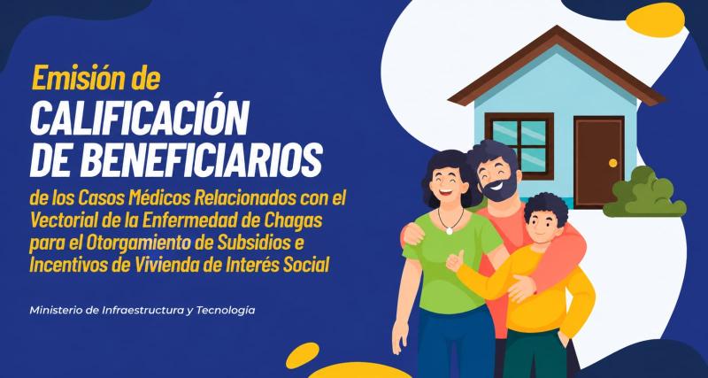 Calificación de los Beneficiarios de los Casos Médicos Relacionados con el Vectorial de la Enfermedad de Chagas para el Otorgamiento de Subsidios e Incentivos de Vivienda de Interés Social