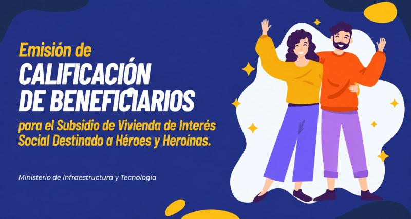 Emisión de calificación de beneficiarios para el subsidio de vivienda de interés social destinado a héroes y heroínas